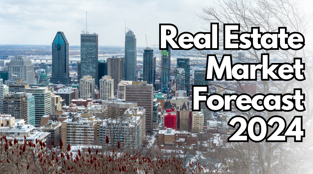 Montreal Real Estate 2024: Essential Market Insights and Predictions